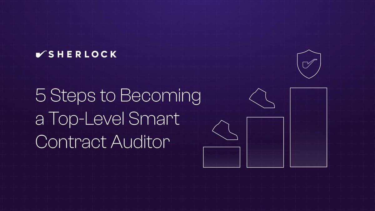 5 Simple Steps to Become a Top Smart Contract Auditor Fast