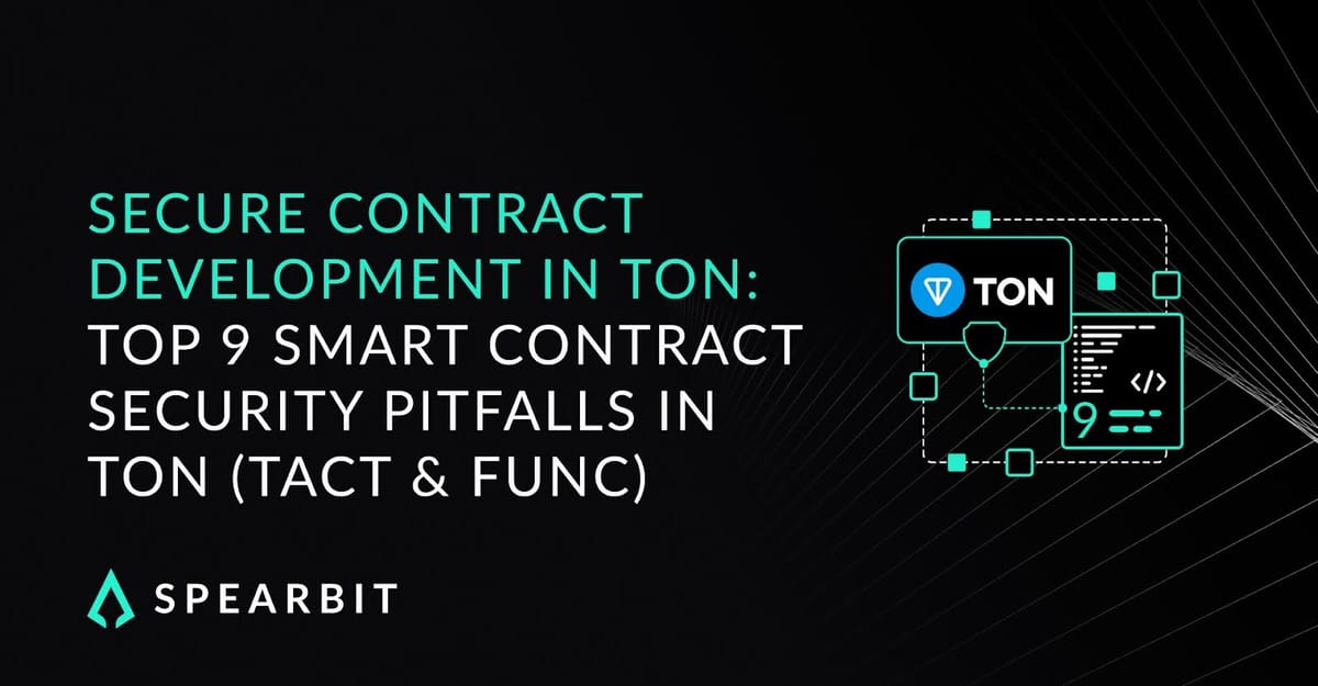Top 9 Smart Contract Pitfalls to Avoid in TON’s Tact Language