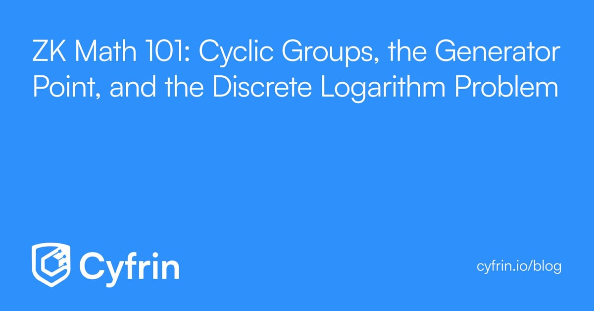 Cyclic Groups & Discrete Log Problem Explained: The Math Behind Cryptography Security