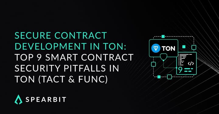 Top 9 Smart Contract Pitfalls to Avoid in TON’s Tact Language