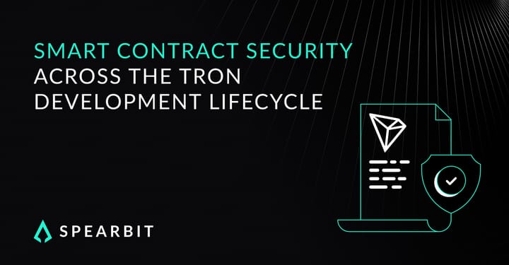TRON Smart Contract Security: Protecting Your Protocol Through Every Lifecycle Stage
