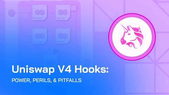 Uniswap V4 Hooks: Unlock Power, Avoid Dangerous Security Risks