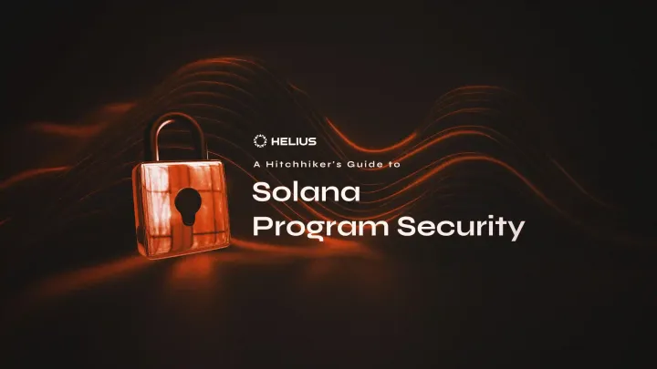 The Ultimate Guide to Securing Your Solana Programs: Common Vulnerabilities and Fixes
