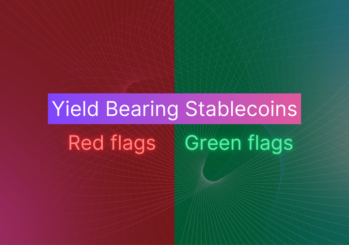 Red Flags & Green Flags to Spot Safe Yield-Bearing Stablecoins